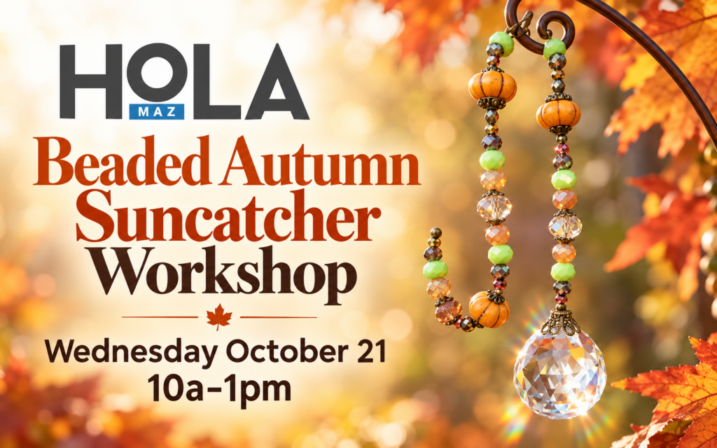 Beaded Autumn Suncatcher Workshop HoLA Maz event graphic
